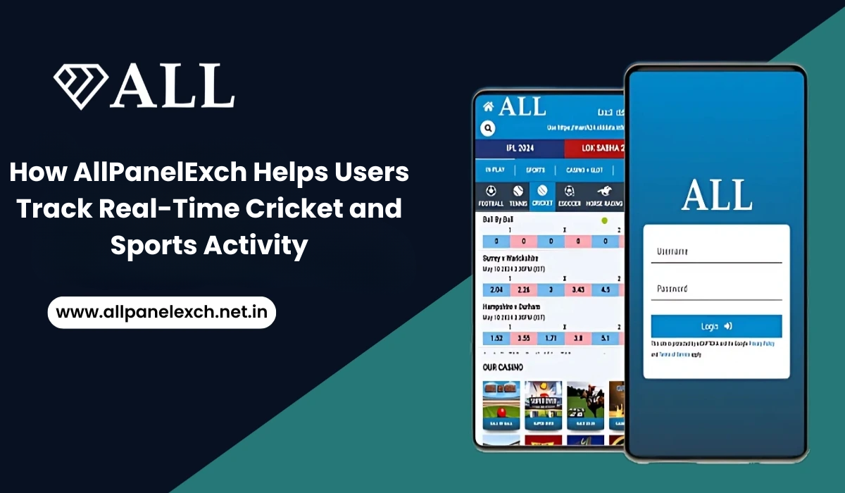 How AllPanelExch Helps Users Track Real-Time Cricket and Sports Activity