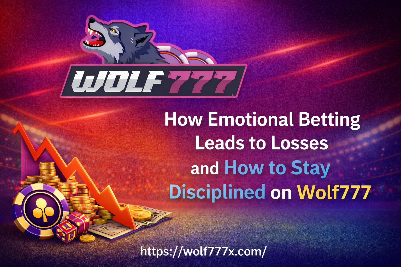 How Emotional Betting Leads to Losses and How to Stay Disciplined on Wolf777