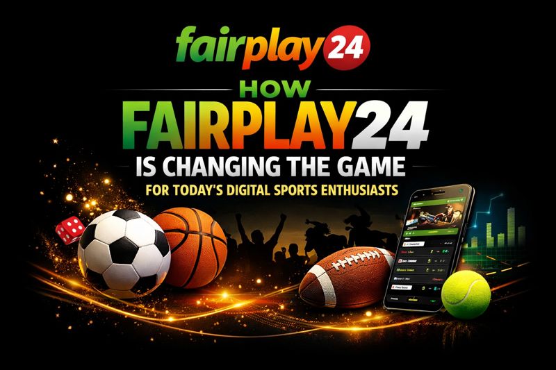 How Fairplay24 Is Changing the Game for Today’s Digital Sports Enthusiasts