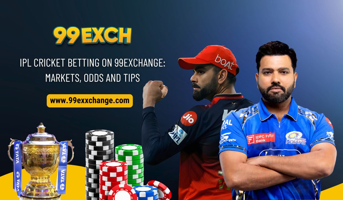 IPL Cricket Betting on 99Exchange: Markets, Odds and Tips