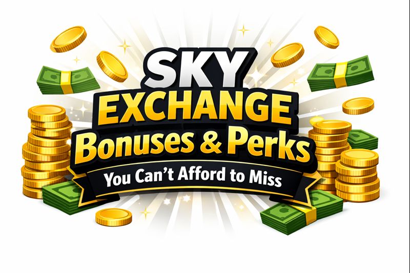 Sky Exchange Bonuses & Perks You Can’t Afford to Miss