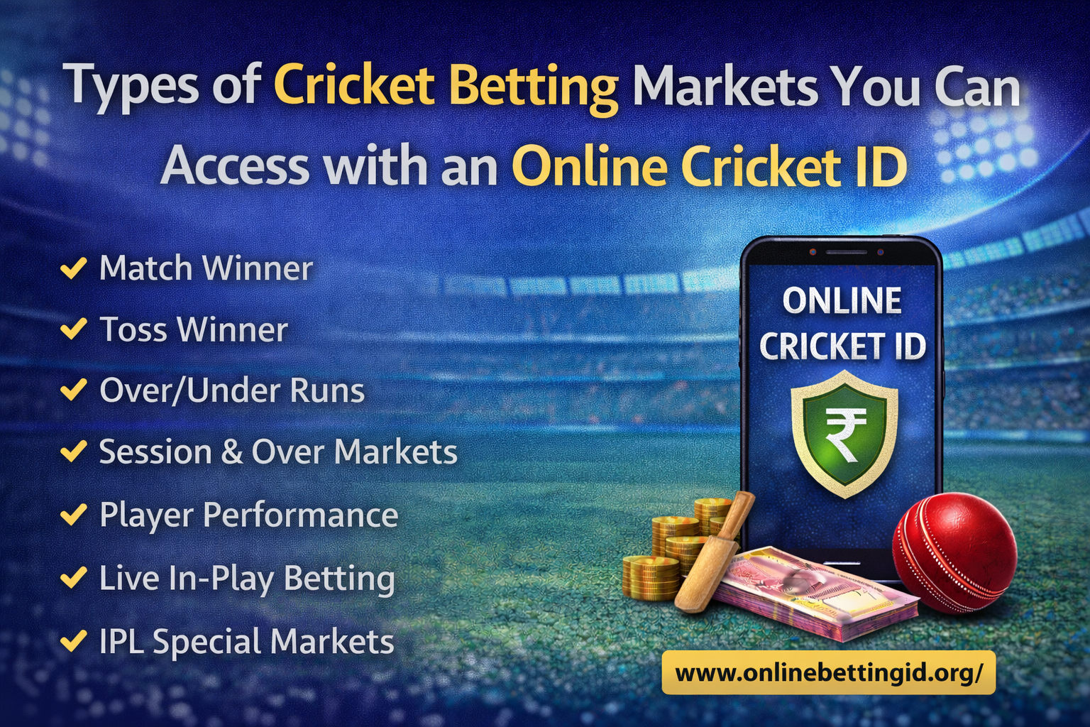 Types of Cricket Betting Markets You Can Access with an Online Cricket ID