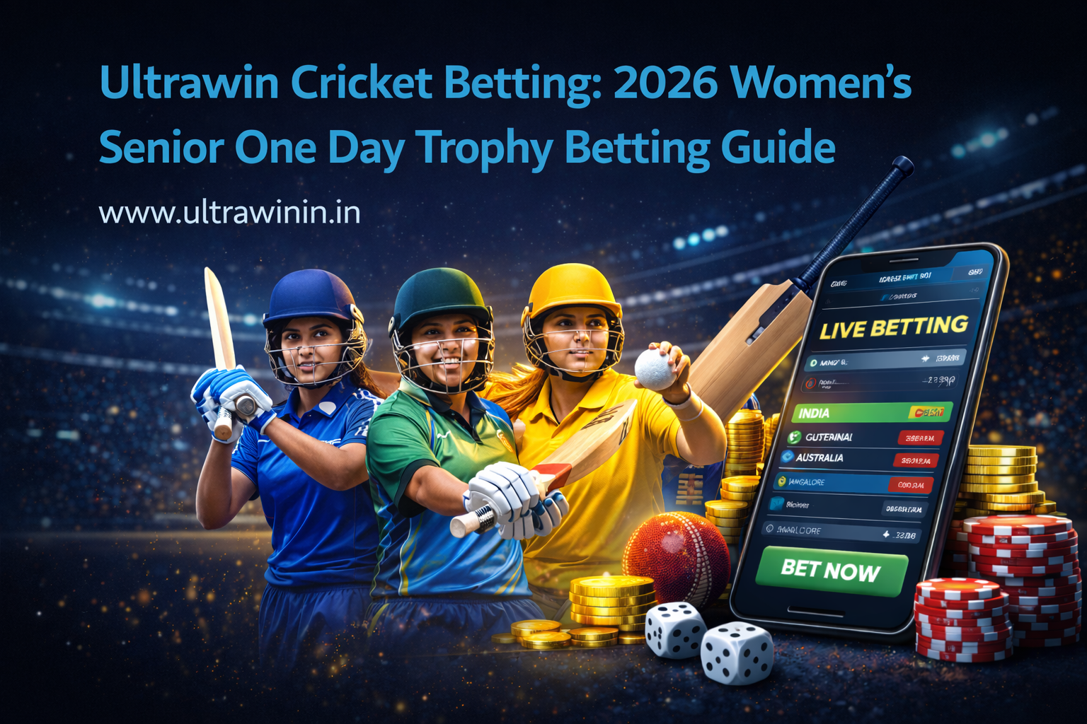Ultrawin Cricket Betting: 2026 Women’s Senior One Day Trophy Betting Guide