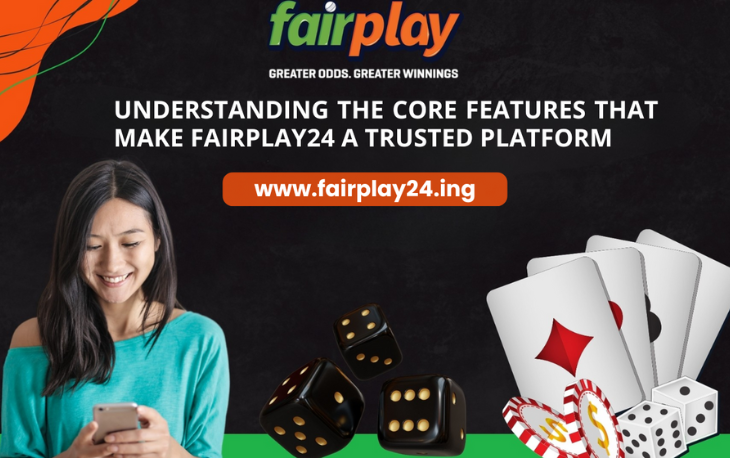 Understanding the Core Features That Make Fairplay24 a Trusted Platform